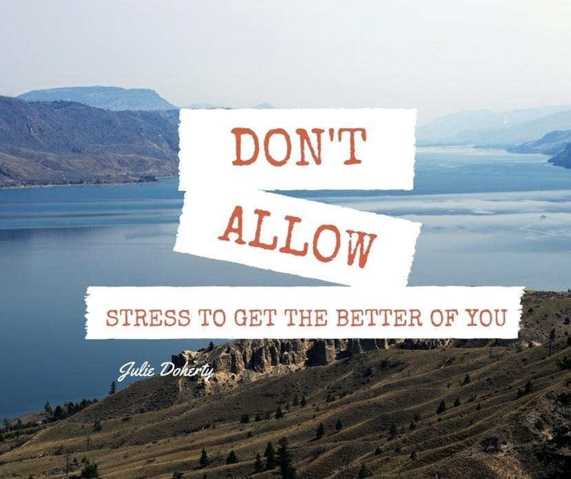 How Not to Let Stress Get the Better of You